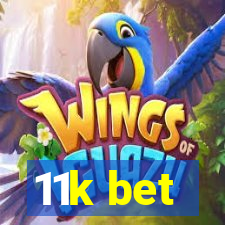 11k bet